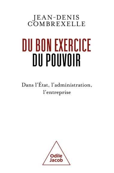  Du bon exercice du pouvoir » (Odile Jacob)